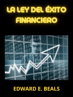 La ley del Éxito financiero (Traducido) (eBook, ePUB) - E. Beals, Edward