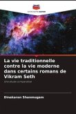 La vie traditionnelle contre la vie moderne dans certains romans de Vikram Seth