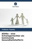 ASHAs - eine Schwiegertochter als kommunale Gesundheitshelferin