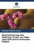 Neutralisierung des tödlichen PLA2 von Naja naja-Gift durch Kurkuma-Peptid