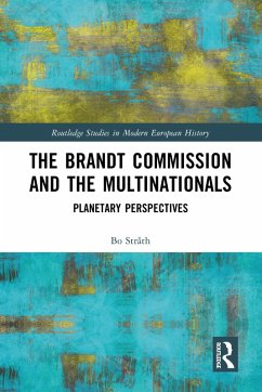 The Brandt Commission and the Multinationals (eBook, ePUB) - Stråth, Bo