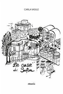 Le Case di Sofia (eBook, ePUB) - Vasile, Carla