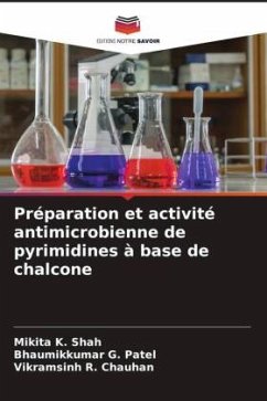 Préparation et activité antimicrobienne de pyrimidines à base de chalcone - Shah, Mikita K.;Patel, Bhaumikkumar G.;Chauhan, Vikramsinh R.