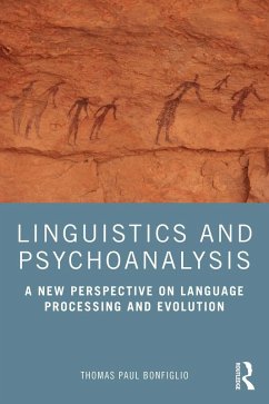 Linguistics and Psychoanalysis (eBook, PDF) - Bonfiglio, Thomas Paul