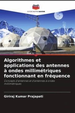 Algorithmes et applications des antennes à ondes millimétriques fonctionnant en fréquence - Prajapati, Giriraj Kumar