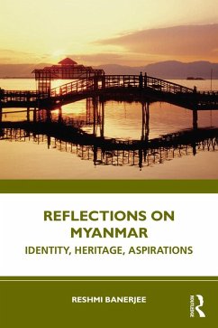 Reflections on Myanmar (eBook, ePUB) - Banerjee, Reshmi