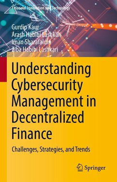 Understanding Cybersecurity Management in Decentralized Finance (eBook, PDF) - Kaur, Gurdip; Habibi Lashkari, Arash; Sharafaldin, Iman; Habibi Lashkari, Ziba