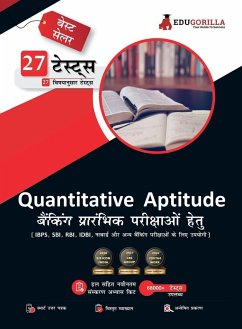 Quantitative Aptitude For Banking Prelims Exam   27 Solved Topic-Wise Tests For SBI/IBPS/RBI/IDBI Bank/Nabard/Clerk/PO - Edugorilla Prep Experts