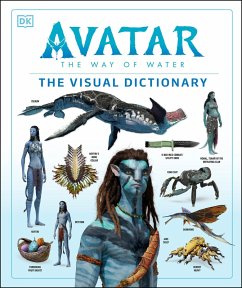 Avatar The Way of Water The Visual Dictionary (eBook, ePUB) - Izzo, Joshua; Berger, Zachary; Cole, Dylan; Perez, Reymundo; Procter, Ben