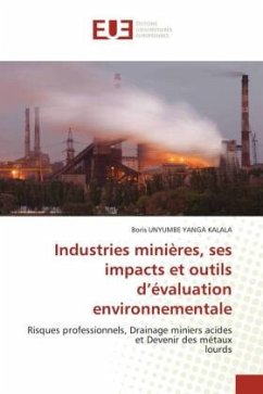 Industries minières, ses impacts et outils d¿évaluation environnementale - UNYUMBE YANGA KALALA, Boris