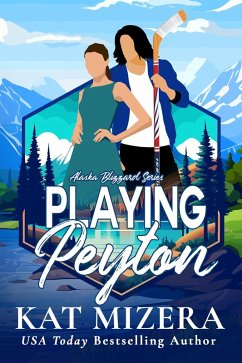 Cover Playing Peyton (Alaska Blizzard, #10) (eBook, ePUB)