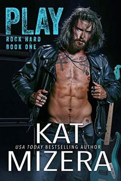 Play (Rock Hard, #1) (eBook, ePUB) - Mizera, Kat