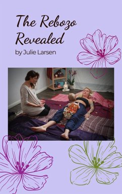 The Rebozo Revealed (eBook, ePUB) - Larsen, Julie