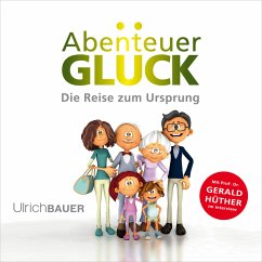 Abenteuer Glück (MP3-Download) - Bauer, Ulrich
