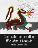 God Made the Leviathan, Dios Hizo el Leviatán (eBook, ePUB)