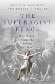The Suffragist Peace (eBook, ePUB)