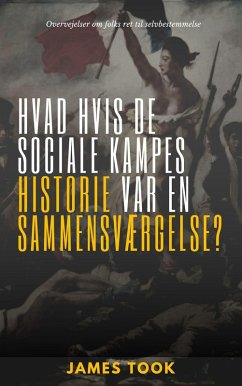 Hvad hvis de sociale kampes historie var et komplot? (eBook, ePUB)