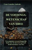 De Voedingswetenschap Van Thee (Voedings- en gezondheidsboeken in het Nederlands) (eBook, ePUB)