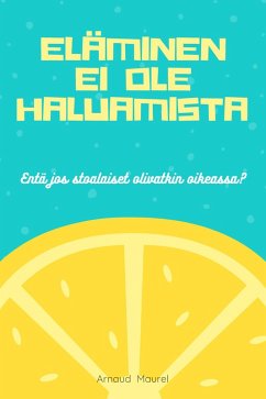Cover Eläminen ei ole haluamista (eBook, ePUB)