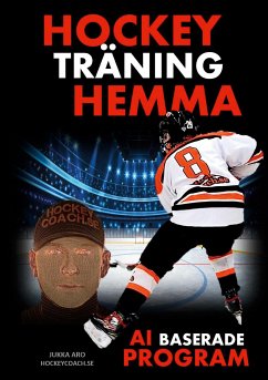 Hockeyträning Hemma - AI baserade program (eBook, ePUB) - Aro, Jukka