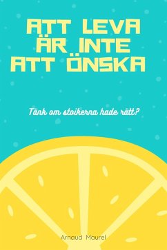 Att leva är inte att önska (eBook, ePUB) Att leva är inte att önska (eBook, ePUB)