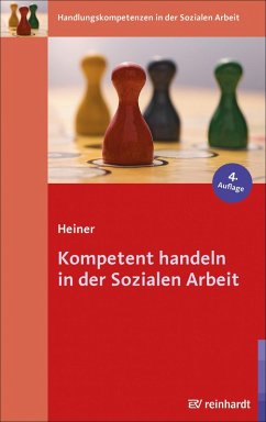 Kompetent handeln in der Sozialen Arbeit (eBook, ePUB) - Heiner, Maja