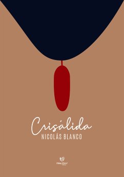 Crisálida (eBook, ePUB) - Blanco, Nicolás