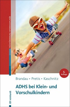 ADHS bei Klein- und Vorschulkindern (eBook, ePUB) - Brandau, Hannes; Pretis, Manfred; Kaschnitz, Wolfgang