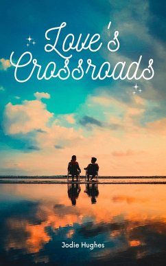 Love's Crossroads (eBook, ePUB) - Hughes, Jodie
