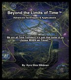 Beyond the Limits of Time: Advanced Techniques & Applications (Beyond the Limits of Time(TM), #2) (eBook, ePUB)