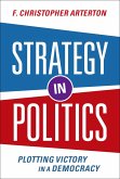 Strategy in Politics (eBook, ePUB)