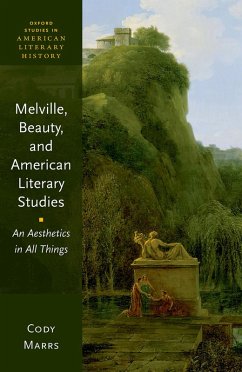 Melville, Beauty, and American Literary Studies (eBook, PDF) - Marrs, Cody