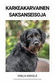 Karkeakarvainen Saksanseisoja (eBook, ePUB) Karkeakarvainen Saksanseisoja (eBook, ePUB)