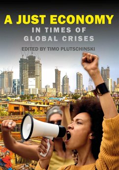 A Just Economy in Times of Global Crisis (eBook, ePUB) - Plutschinski, Timo