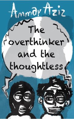 The Overthinker and the the Thoughtless (Allegory, #38) (eBook, ePUB) - Aziz, Ammar