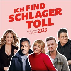 Ich Find Schlager Toll - Frühjahr/Sommer 2023 - Various Artists