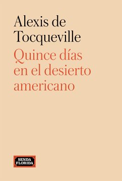 Quince días en el desierto americano (eBook, ePUB) - De Tocqueville, Alexis