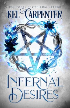 Infernal Desires (Damned Magic and Divine Fates: Queen of the Damned, #3) (eBook, ePUB) - Carpenter, Kel