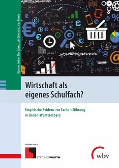 Wirtschaft als eigenes Schulfach? (eBook, PDF) - Seeber, Günther; Kaiser, Tim; Oberrauch, Luis; Eberle, Mira