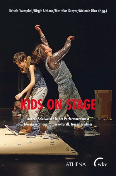 Kids on Stage - Andere Spielweisen in der Performancekunst (eBook, PDF)