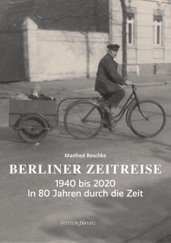 Berliner Zeitreise - Reschke, Manfred