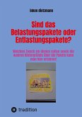 Sind das Belastungspakete oder Entlastungspakete?