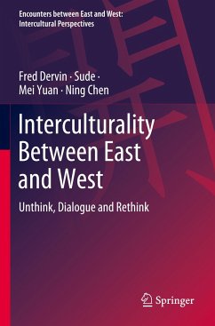 Interculturality Between East and West - Dervin, Fred;Sude;Yuan, Mei