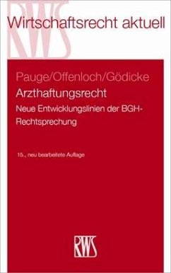 Arzthaftungsrecht - Pauge, Burkhard;Offenloch, Thomas;Gödicke, Patrick
