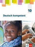 Deutsch kompetent 10. Schulbuch Klasse 10. G9-Ausgabe Deutsch kompetent 10. Schulbuch Klasse 10. G9-Ausgabe