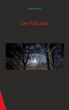 Der Fall Julia (eBook, ePUB) - Baltus, Michael
