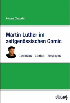 Martin Luther im zeitgenössischen Comic - Grazzini, Serena