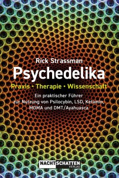 Psychedelika: Praxis, Therapie, Wissenschaft - Strassman, Rick