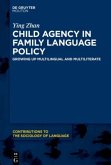 Child Agency in Family Language Policy Child Agency in Family Language Policy