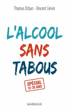 L'alcool sans tabous (eBook, ePUB) - Orban, Thomas; Liévin, Vincent